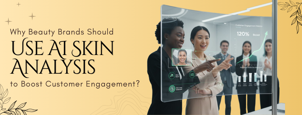 Use AI Skin Analysis to Boost Customer Engagement